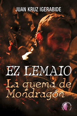 Bertrand.pt - Ez Lemaio. La Quema De Mondragón