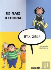 Ez Naiz Ilehoria, Eta Zer?