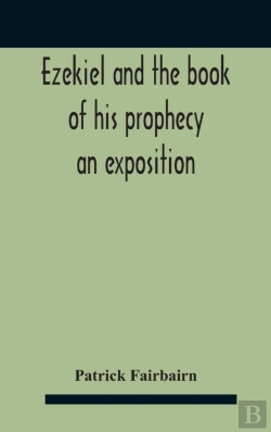 Bertrand.pt - Ezekiel And The Book Of His Prophecy : A