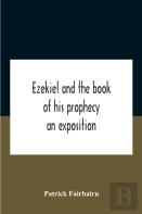 Ezekiel And The Book Of His Prophecy