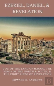 Ezekiel, Daniel,   Revelation: Gog Of Th