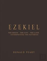 Ezekiel-The House-The City-The Land Interpreting The Patterns