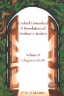 Ezekiel Unmasked A Revelation Of Yeshua'S Justice