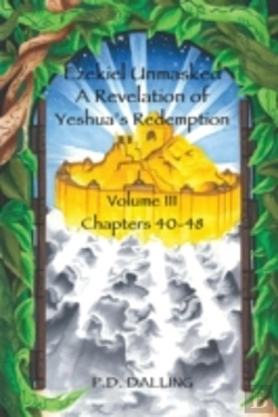 Bertrand.pt - Ezekiel Unmasked A Revelation Of Yeshua'S Redemption