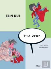 Ezin Dut, Eta Zer?