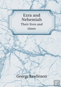 Bertrand.pt - Ezra And Nehemiah Their Lives And Times