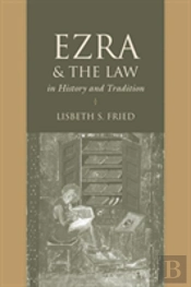 Ezra And The Law In History And Tradition
