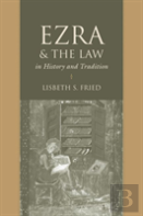 Ezra And The Law In History And Tradition