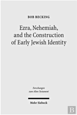 Bertrand.pt - Ezra, Nehemiah, And The Construction Of Early Jewish Identity