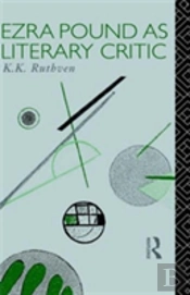 Ezra Pound As Literary Critic