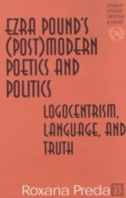 Bertrand.pt - Ezra Pound'S (Post)Modern Poetics And Politics