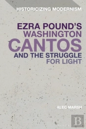 Ezra Pound'S Washington Cantos And The Struggle For Light