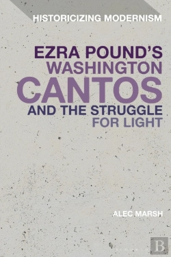Bertrand.pt - Ezra Pound'S Washington Cantos And The Struggle For Light