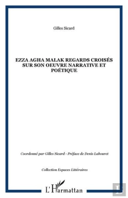 Bertrand.pt - Ezza Agha Malak Regards Croisés Sur Son Oeuvre Narrative Et Poétique