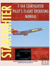 F-104 Starfighter Pilot'S Flight Operating Instructions
