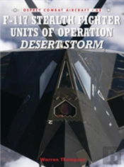 F-117 Stealth Fighter Units Of Operation Desert Storm