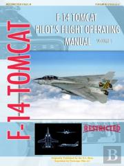 F-14 Tomcat Pilot'S Flight Operating Manual Vol. 1