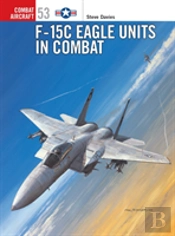 F-15 C Eagle Units In Combat
