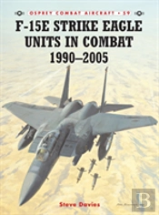 F-15e Strike Eagle Units In Combat 1990â€“2005