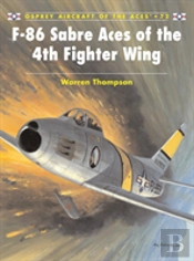 F-86 Sabre Aces Of The 4th Fighter Wing