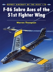 F-86 Sabre Aces Of The 51st Fighter Wing