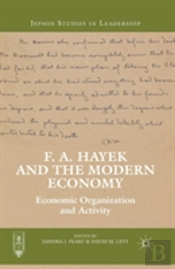F. A. Hayek And The Modern Economy