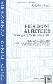 F. Beaumont & J. Fletcher, 'The Knight Of The Burning Pestle'