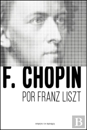 F. Chopin por Franz Liszt