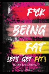 F Ck Being Fat! Let'S Get Fit