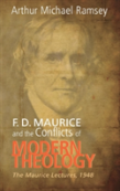 F. D. Maurice And The Conflicts Of Modern Theology