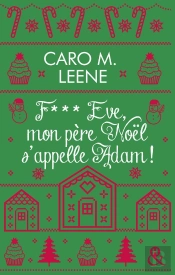 F*** Eve, Mon Père Noël S'Appelle Adam !