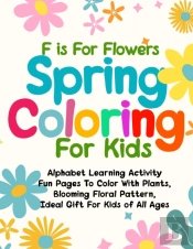 F Is For Flowers Spring Coloring For Kids