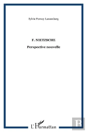 F. Nietzsche ; Perspective Nouvelle