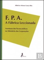 F. P. A. - A Fábrica Leccionada
