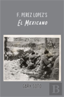 F. Perez Lopez'S El Mexicano