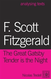 F. Scott Fitzgerald: The Great Gatsby/Tender Is The Night