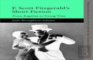 F. Scott Fitzgeraldâ€™S Short Fiction