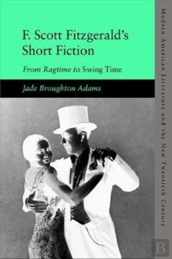 Bertrand.pt - F. Scott Fitzgeraldâ€™S Short Fiction