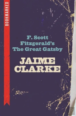Bertrand.pt - F. Scott Fitzgerald'S The Great Gatsby: Bookmarked