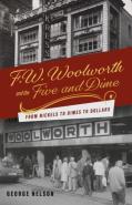 F. W. Woolworth And The Five And Dime