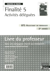 F5 - Activites Deleguees - Bts 2eme Annee - Bts Assistant Manager (Les Finalites) - Livre Du Profess