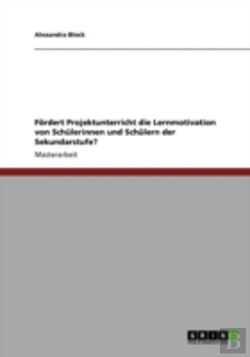 Bertrand.pt - Faã‚Â¶Rdert Projektunterricht Die Lernmotivation Von Schalerinnen Und Schalern Der Sekundarstufe?