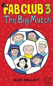 Fab Club 3 - The Big Match