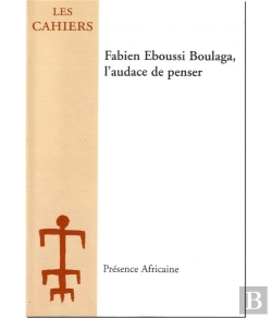 Bertrand.pt - Fabien Eboussi Boulage, L'Audace De Penser.