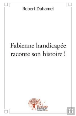 Bertrand.pt - Fabienne Handicapee Raconte Son Histoire !