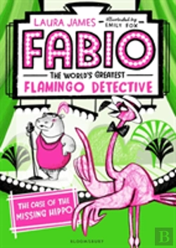 Bertrand.pt - Fabio The World'S Greatest Flamingo Detective: The Case Of The Missing Hippo