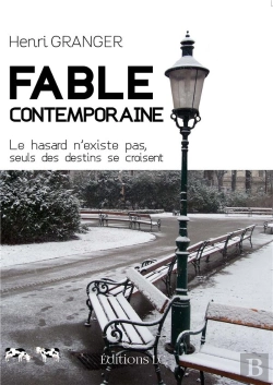 Bertrand.pt - Fable Contemporaine ; Le Hasard N'Existe Pas, Seuls Des Destins Se Croisent