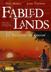 Fabled Lands T.2 ; Les Richesses Du Golnir