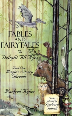 Bertrand.pt - Fables And Fairytales To Delight All Ages: Magic'S Silvery Threads Bk.1