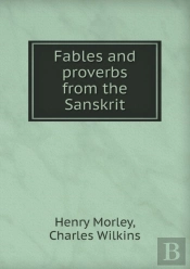 Fables And Proverbs From The Sanskrit